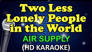 Karaoke Challenge: Two Less Lonely People Performance