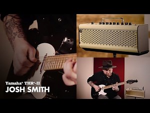 Yamaha THR30II Wireless | Interview | Josh Smith