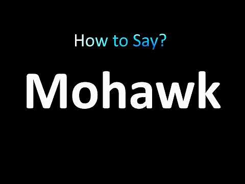 How to Pronounce Mohawk