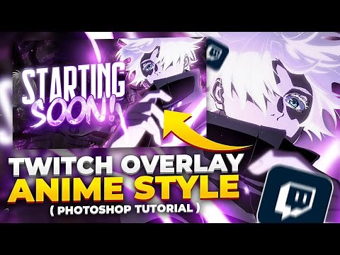 Free Twitch Overlay Anime Style Tutorial | Make Starting Screen Overlay for Twitch on Photoshop