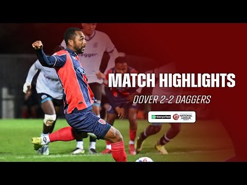 Match Highlights | Dover 2-2 Daggers | Enterprise NLS