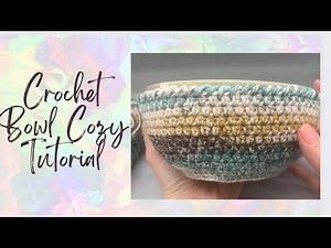 CROCHET TUTORIAL | Easy Crochet Bowl Cozy | Step By Step Crochet Tutorial | Bowl Cozy