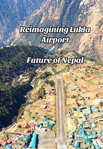 Reimagining Lukla Airport: A Vision for Nepal's Future