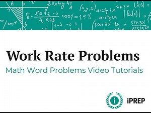 Work Rate Problems – iPREP's Basic Math Video Lessons