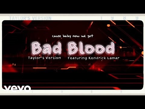 Taylor Swift - Bad Blood feat. Kendrick Lamar (Taylor's Version) (Official Lyric Video)