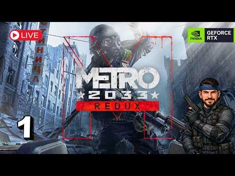 METRO 2033 REDUX - Live Story Playthrough - Part 1 [RTX 4090]