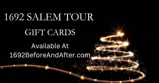Give a gift your friends and family will love. Gift Card for the Best Tour in Salem are available on our website. 1692beforeandafter.com | 1692 Salem