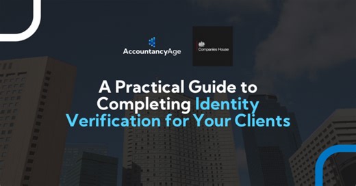 A Practical Guide to Completing Identity Verification for Your Clients - Accountancy Age