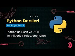 Python Dersleri | Fonksiyonlar - 2