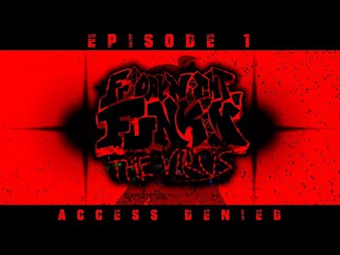 A Friday Night Funkin' Series: THE VIRUS - Access Denied [EPISODE 1]