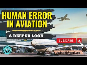 Human Error in Aviation - A Deeper Look | Human Factors #2025