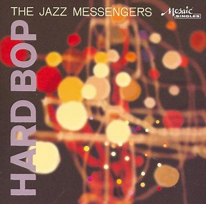 The Jazz Messengers - Hard Bop