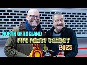 North Of England Fife Fancy Canary Show 2025