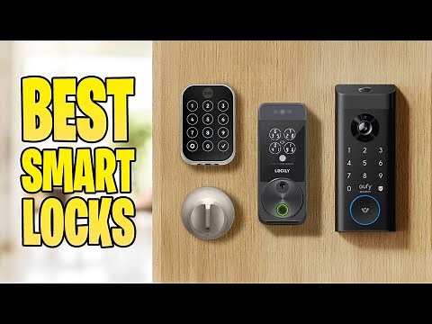 Best Smart Locks 2025 | Top Picks for Home Security! | Which One Should You Buy?