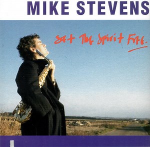Mike Stevens - Set The Spirit Free