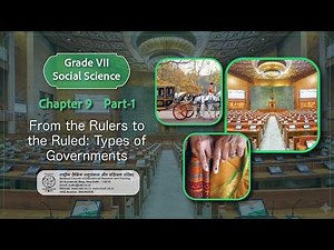 NCERT Textbook, social science part-1, Grade-7, From the Rulers tothe Ruled: Types of Governments