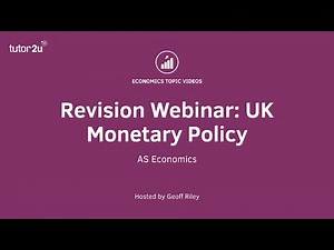 Revision Webinar: UK Monetary Policy