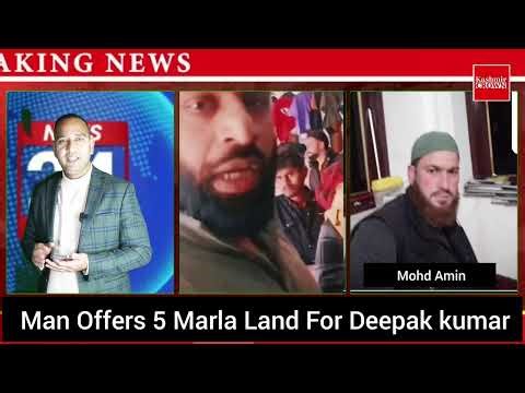 South Kashmir Man Offers 5 Marla Land For Uttarakhand Hindu Deepak Who saved Muslim Shopkeep