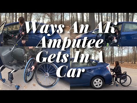 Ways An AK Amputee Can Get In a Car