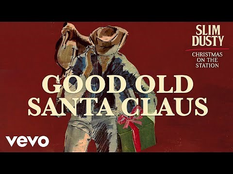 Slim Dusty - Good Old Santa Claus (Official Audio)