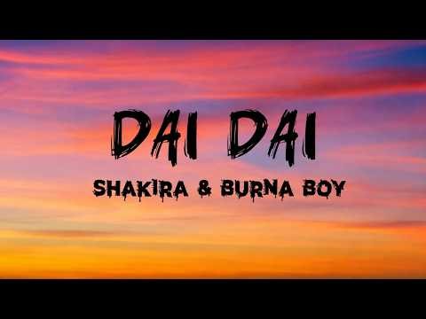 Shakira, Burna Boy - Dai Dai (Lyrics) | FIFA World Cup 2026
