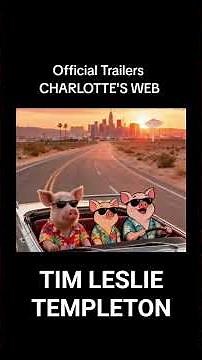 Charlotte's Web | Official Trailers | (From "Tim Leslie Templeton") | CHARLOTTE'S WEBBS 2026 HD 2-6