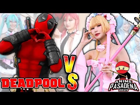 Deadpool vs Anime Pasadena 2025