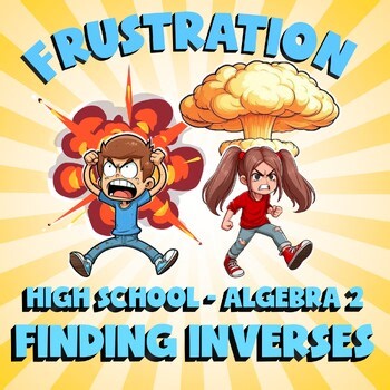 Finding Inverses FRUSTRATION Math Game - No Prep Algebra 2 Review Activity