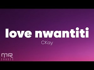 love nwantiti - ckay (Lyrics)