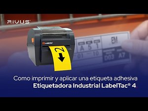 Como imprimir y aplicar una etiqueta adhesiva con la Etiquetadora Industrial LabelTac® 4 | RIVUS®