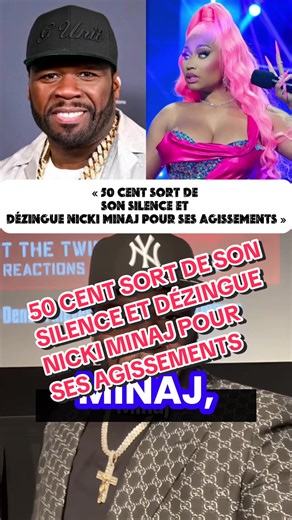 50 Cent clashe Nicki Minaj : conflits et contradictions