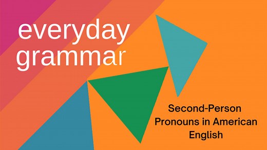 You, You Guys, Y’all: Second-Person Pronouns in American English