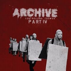 Archive – Controlling Crowds Part IV [Remastered Deluxe Edition] (2025) » download by NewAlbumReleases.net
