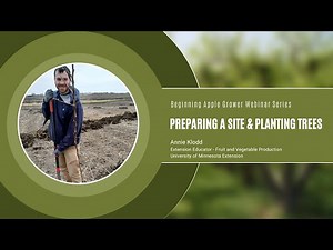 Beginning Apple Grower: Preparing a Site & Planting Apple Trees