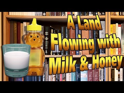 A Land Flowing with Milk and Honey