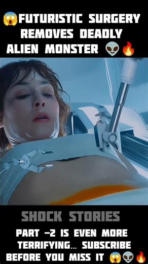 Futuristic Surgery Removes Deadly Alien Monster 👽🔥 #movieexplaian