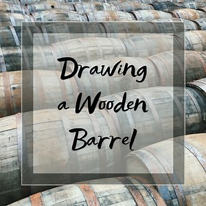 How to Draw a Wooden Barrel