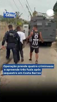 Operação prende quatro criminosos e apreende três fuzis após sequestro em Costa Barros