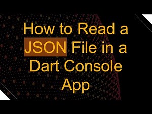 How to Read a JSON File in a Dart Console App