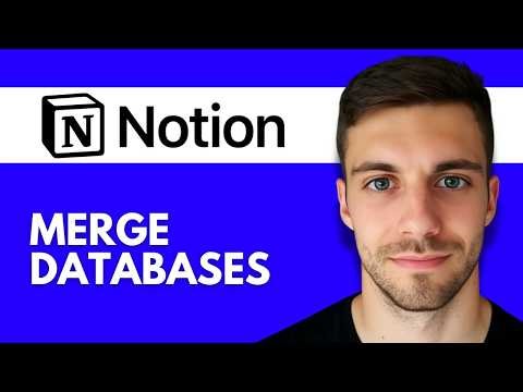 How to Merge Databases in Notion 2026 (Combine Multiple Databases Easily)