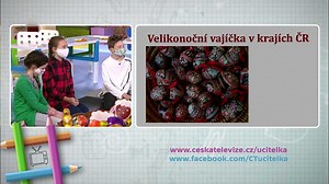 UčíTelka (4. třída): Velikonoční tradice podle krajů - ČT edu - Česká televize