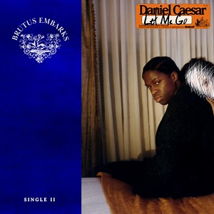 Daniel Caesar “Let Me Go” - Rap RadarRap Radar
