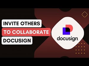 How Do I Invite Others To Collaborate On A Document In DocuSign !