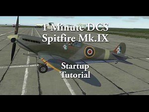 1 Minute DCS - Spitfire Mk. IX - Startup Tutorial