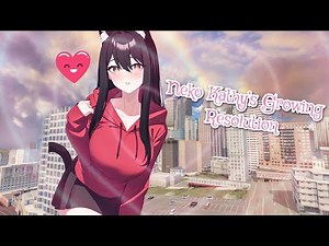 Nekomimi Kathy Growing Resolution😻[Giantess ASMR Visual Stories]