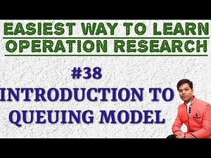 #38 Introduction to Queuing Model in Hindi//O.R.