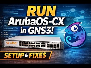 How to Run ArubaOS-CX in GNS3 | Full Setup & Common Fixes