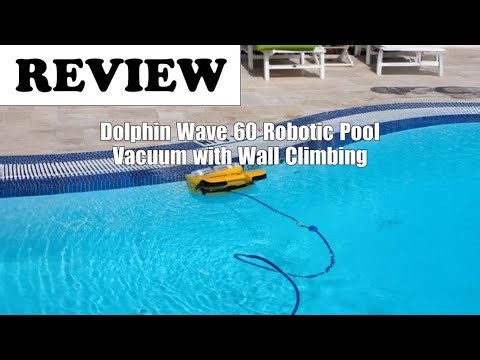 Dolphin Wave 60 Robotic Pool Cleaner Review: Easy Use, Wall Climbing & Filters - 2025