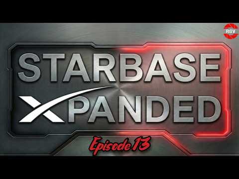 Starbase Xpanded Episode 13