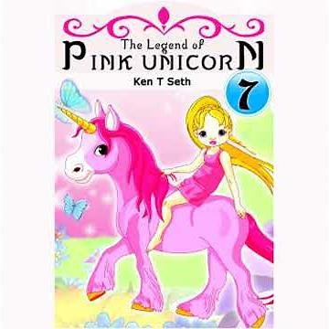 Legend of The Pink Unicorn Vol. 7: Bedtime Stories for Kids, Unicorn dream book, Bedtime Stories